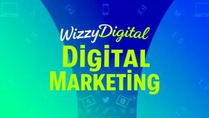 digital marketing wizzydigital – Comprehensive Guide to Growth, Strategy, and Online Success