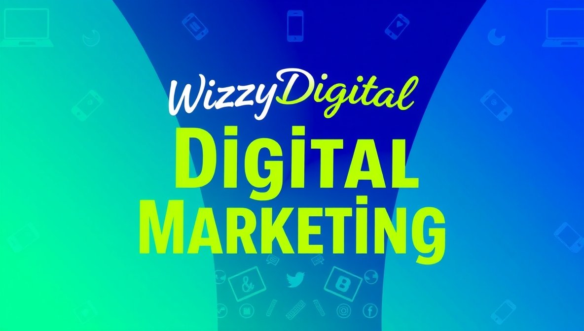 digital marketing wizzydigital