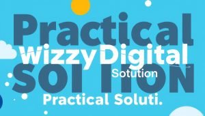 Practical Solution Wizzydigital: Transform Your Business with Digital Efficiency